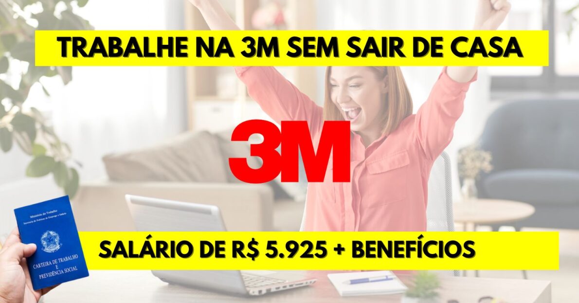 Trabalhe de casa na 3M e receba até R$ 5.925! Multinacional recruta Executivo de Contas no Brasil para atuar em home office!