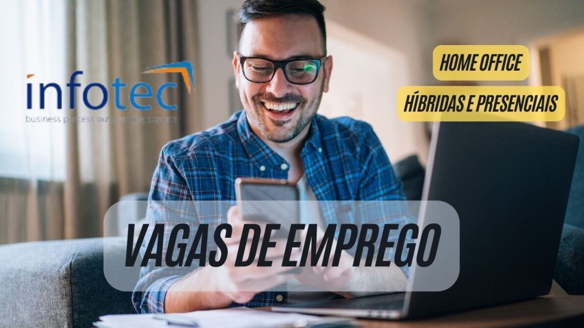 Trabalhe em casa! A Infotec Brasil referência nos setores de óleo e gás, energia, mineração e siderurgia anuncia vagas de emprego com oportunidades HOME OFFICE e presencial; Salários a partir de R$3 mil + benefícios, veja como se candidatar