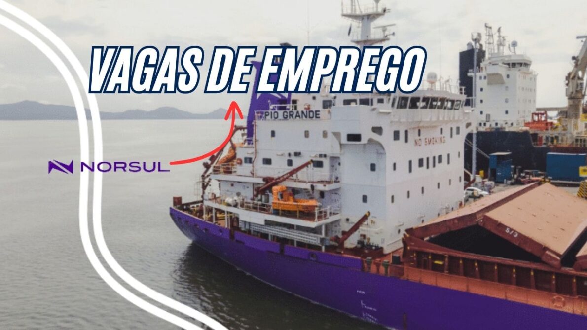 Trabalhe na Norsul! Empresa do ramo offshore anuncia vagas com salários a partir de R$ 6 mil para cargos como subchefe de máquinas, gerente e analista