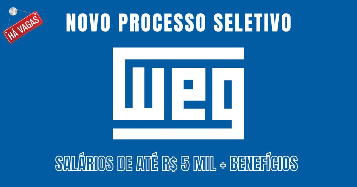 Trabalhe na WEG! Multinacional está recrutando pessoas com e sem experiência de nível médio, técnico e superior