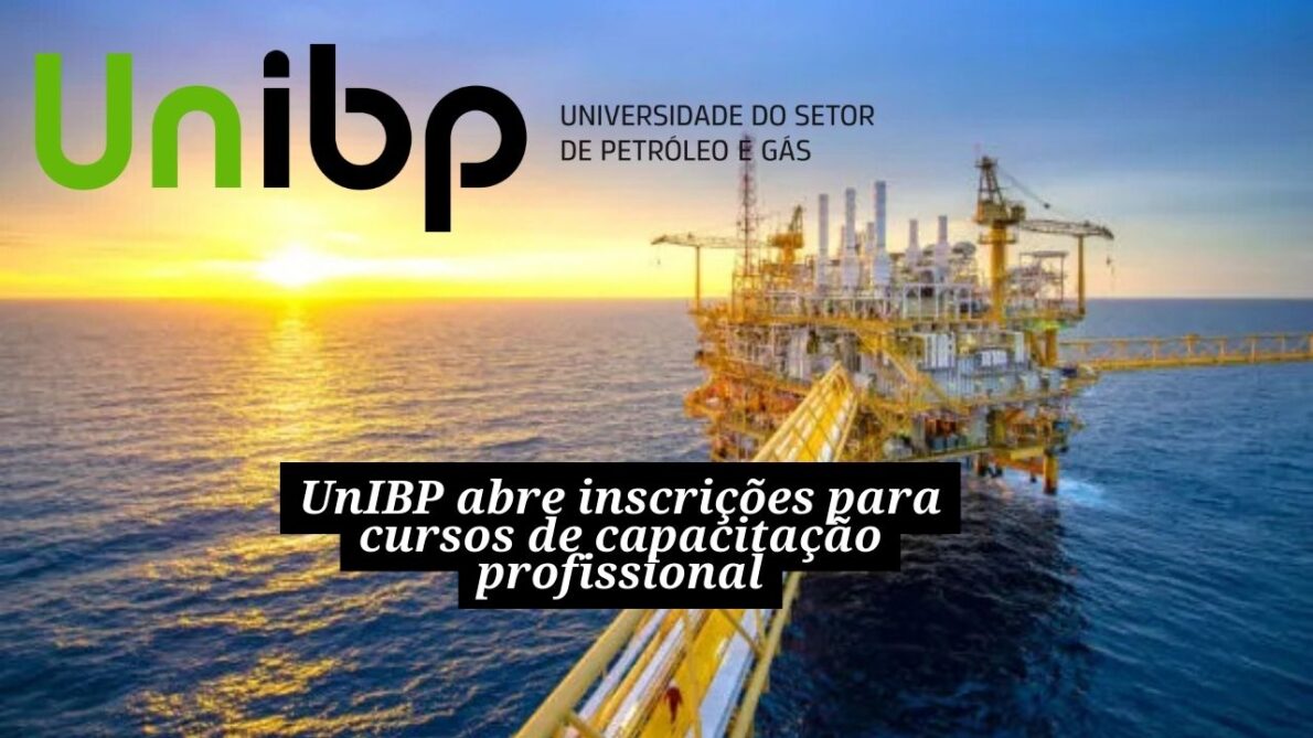 UnIBP abre inscrições para cursos especializados em metodologia de análise de falhas, sistema instrumentado de segurança, auditor interno e gás natural cursos para as áreas de Petróleo, Gás e Energia