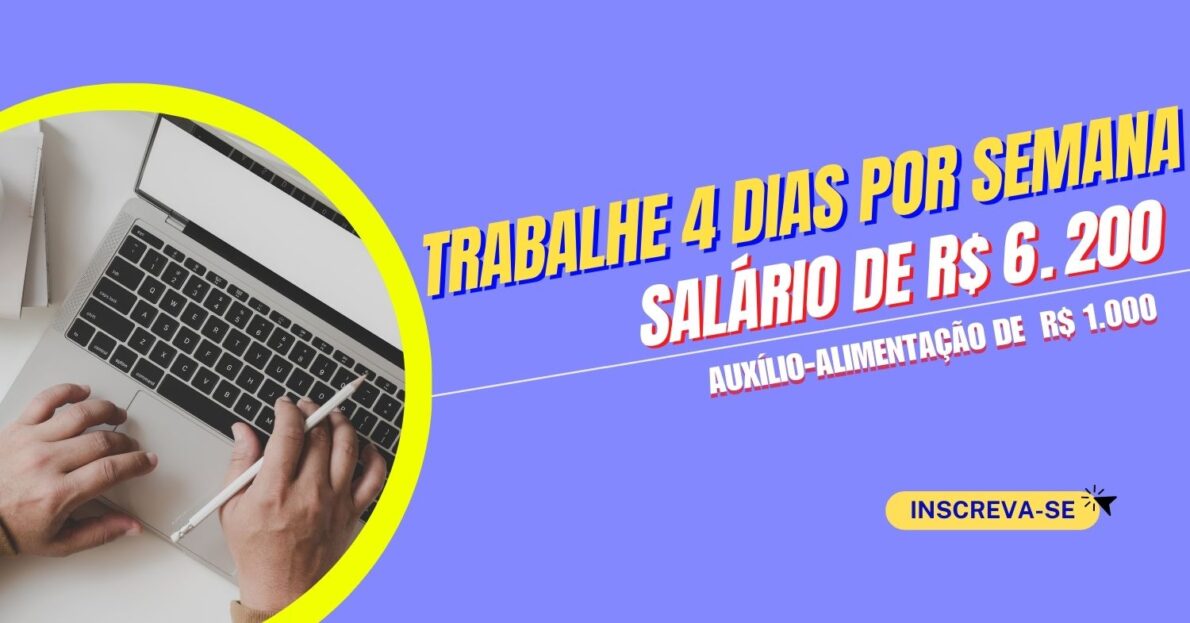 Vaga home office abre processo seletivo para pessoas interessadas em trabalhar em casa apenas 04 dias por semana e receber salário de R$ 6.200 + vale alimentação de R$ 1 mil reais!