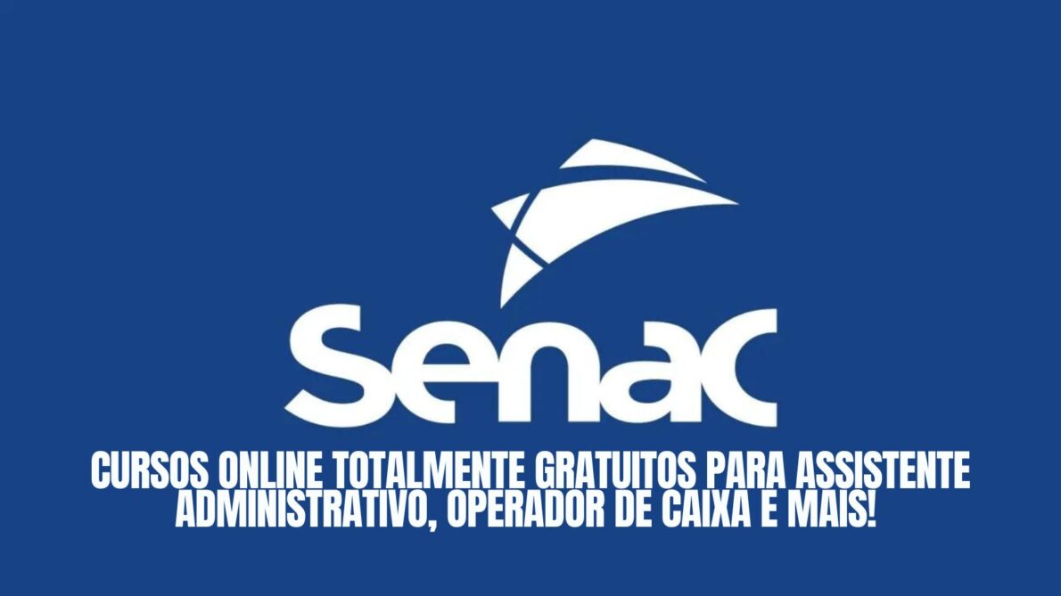 Quer estudar de graça no Senac? Estão abertos 82 cursos online totalmente gratuitos para Assistente Administrativo, Operador de Caixa, Vendedor, Operador de Computador e muito mais! 