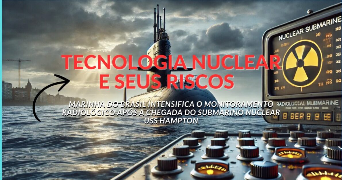 Marinha do Brasil monitora radiação após chegada do submarino nuclear USS Hampton no Rio de Janeiro. Há riscos de vazamento radioativo? (Imagem: Reprodução/Canva)