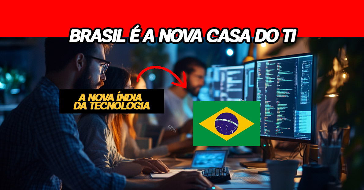 Brasil se torna polo de tecnologia mundial com offshoring. Escassez de mão de obra e aquisições movimentam o mercado!