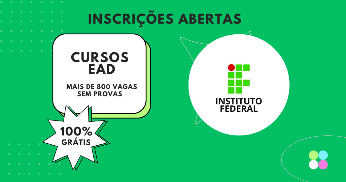 820 vagas abertas no Instituto Federal sem provas! Inscrições gratuitas até 23/10. Cursos presenciais e EaD com sorteio eletrônico!