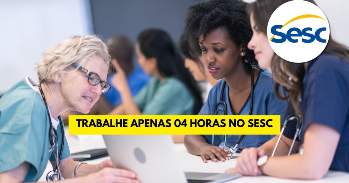 Trabalhe 04 horas no SESC: Processo seletivo para Auxiliar de Classe oferece salários de até R$ 2.288,00 + Plano de saúde, Seguro de Vida, Auxílio medicamentos e muito mais!