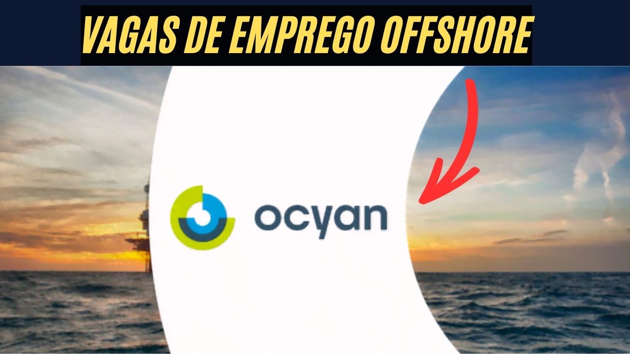 A Ocyan abre processo seletivo no setor offshore! Salários atrativos, benefícios como plano de saúde, vale-alimentação, seguro de vida e previdência privada; Veja como participar do processo selet