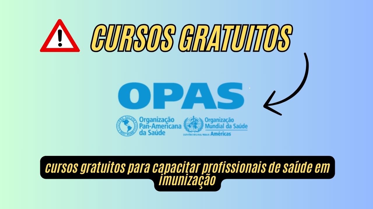 Cursos gratuitos para capacitar profissionais da saúde! OPAS oferece cursos sobre vacinação para aqueles que atuam na atenção primária e para novos profissionais do setor; Veja como participar 