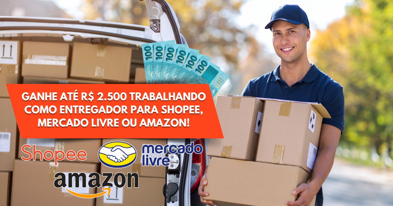 Entregadores lucram até R$ 2.500 mensais! Shopee, Shein, Mercado Livre e Amazon tomam o mercado de entregas e deixam a Uber para trás em várias cidades!