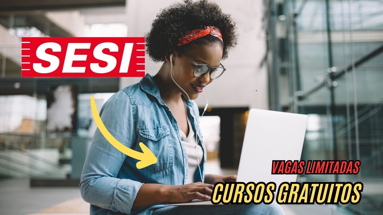 Faça cursos gratuitos! O Sesi abre inscrições para curso gratuito com vagas limitadas; As inscrições podem ser feitas até 17 de novembro 