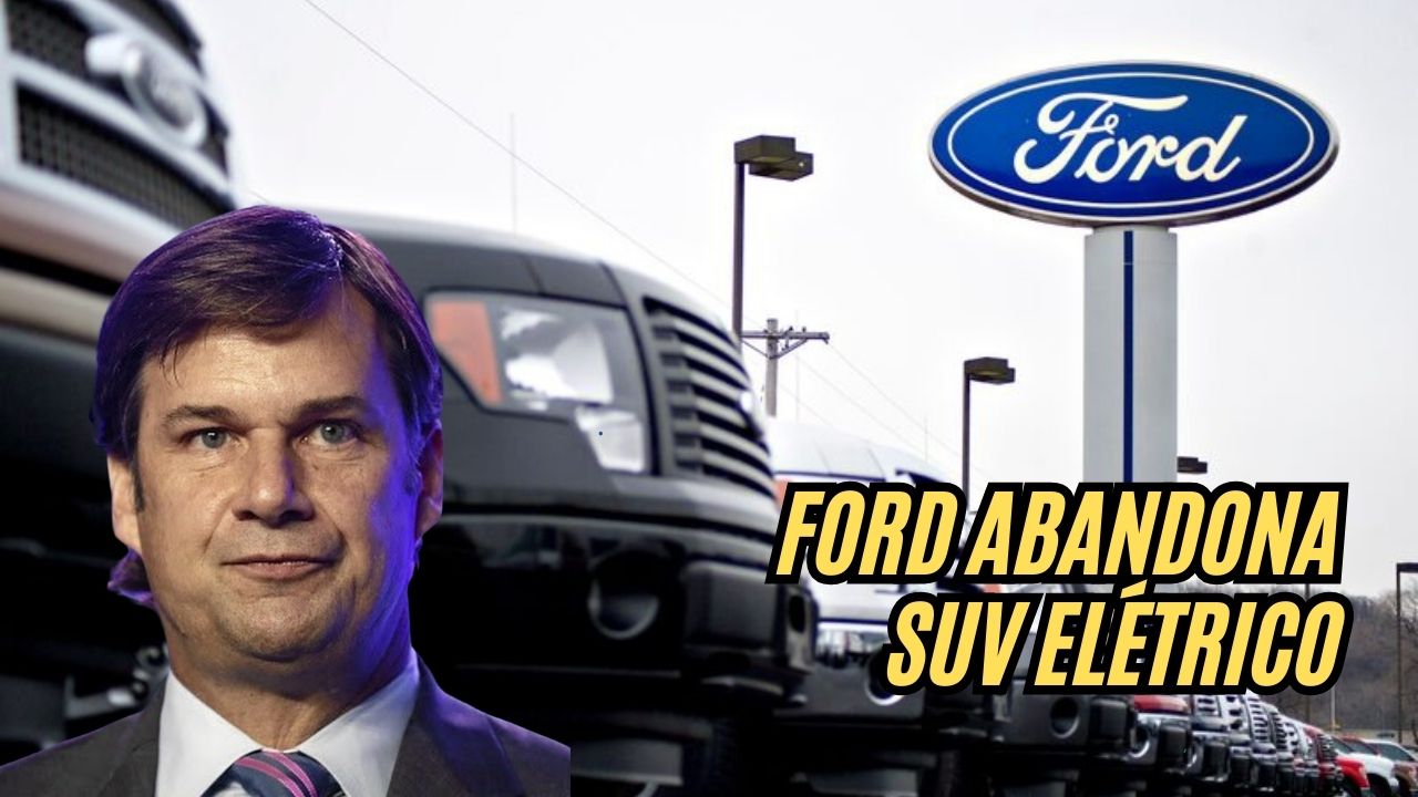 Ford abandona SUV elétrico de bilhões, cancela investimentos e muda estratégia: O que isso significa para o futuro dos carros elétricos e a nova aposta da montadora?