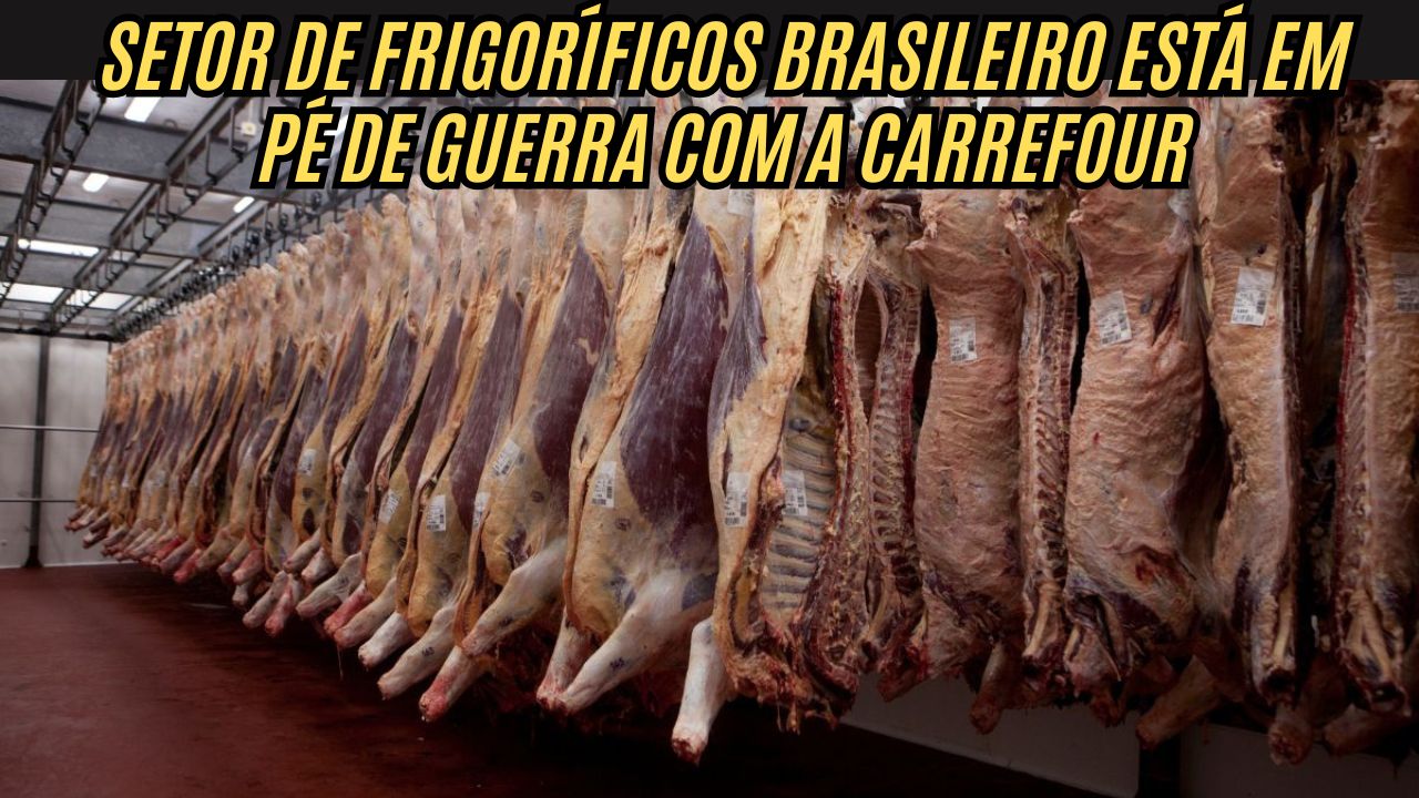 Frigoríficos ameaçam o Carrefour: fornecimento de carne em mais de 30% das lojas está sob ameaça