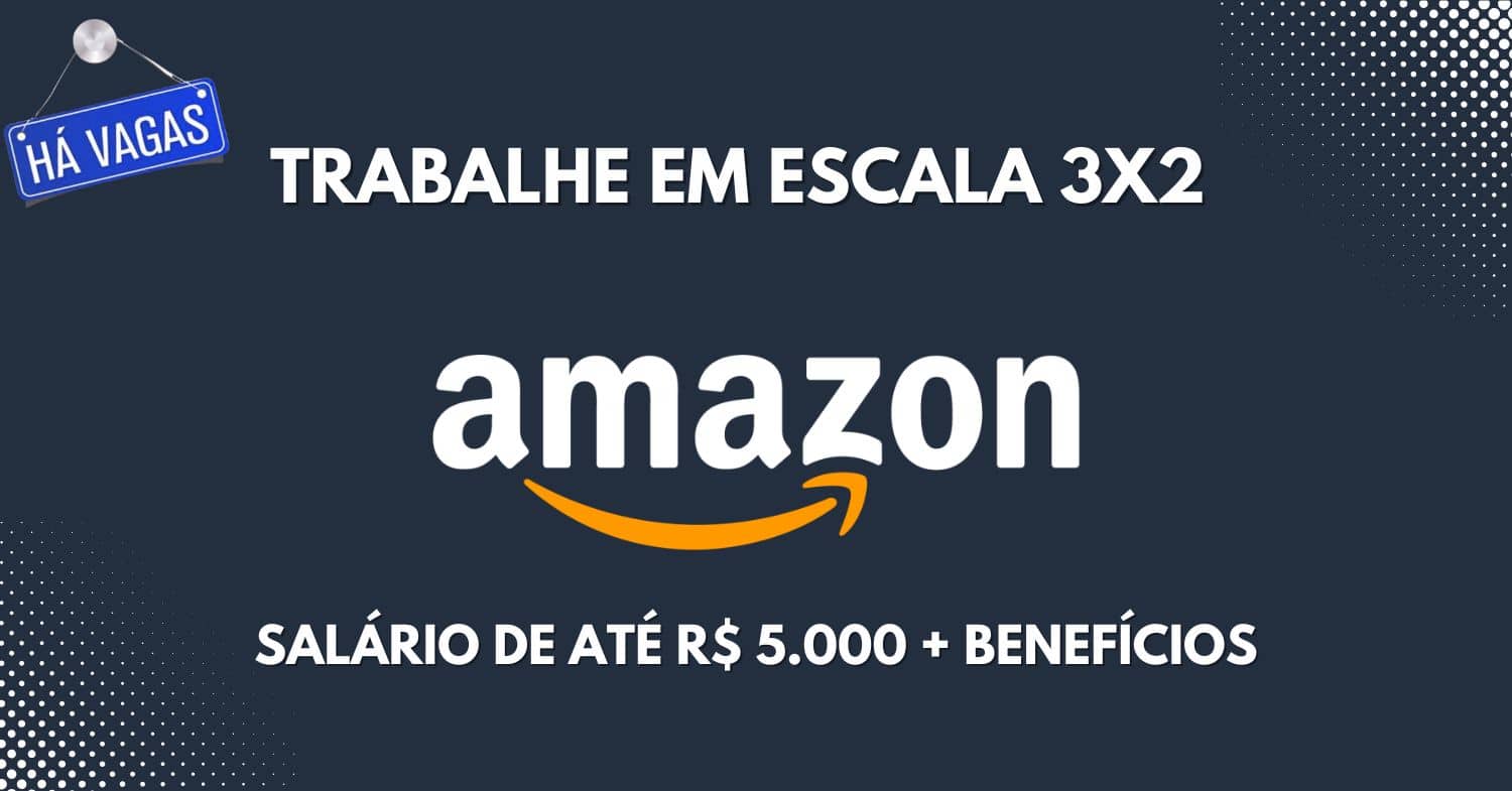 Ganhe R$ 5.000 + vale-alimentação e vale-transporte para trabalhar em escala 3x2 (trabalha três dias e folga dois) na Amazon! Multinacional de tecnologia abre vagas para quem tem superior completo