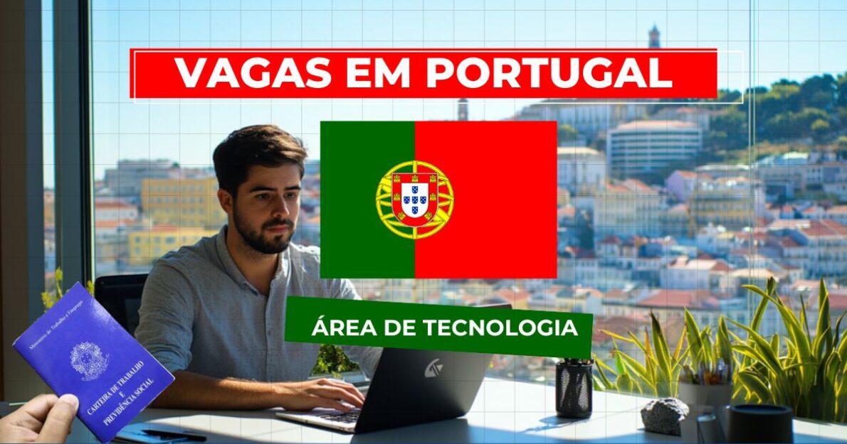 Portugal convoca brasileiros que querem atuar na área da tecnologia e ganhar mais de 5 MIL Euros! Programas facilitam entrada de quem é do Brasil no país