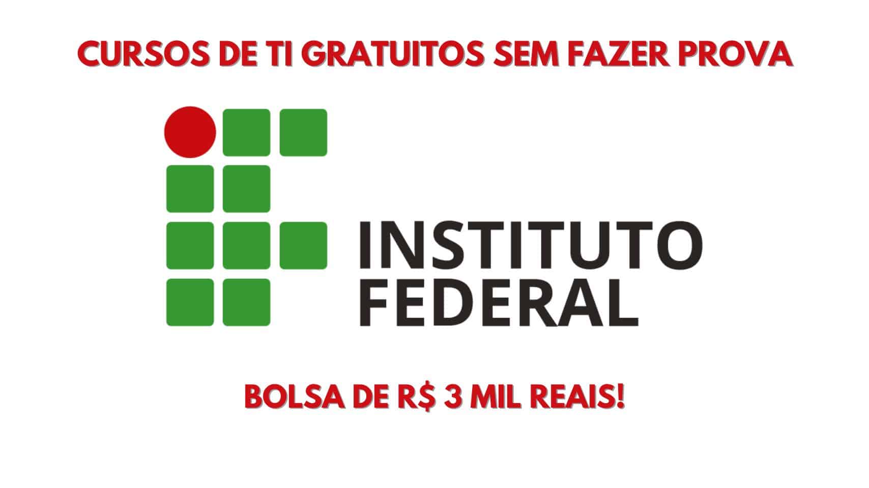 Instituto Federal abre 6 MIL vagas em cursos gratuitos para capacitação na área de TI.