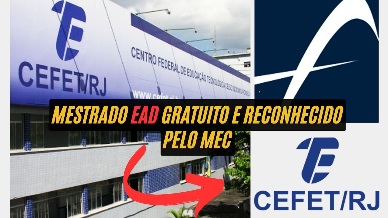 Quer fazer um mestrado EAD gratuito e reconhecido pelo MEC? CEFET abre inscrições para o primeiro mestrado online do Brasil: As inscrições vão até o dia 14 de janeiro! 