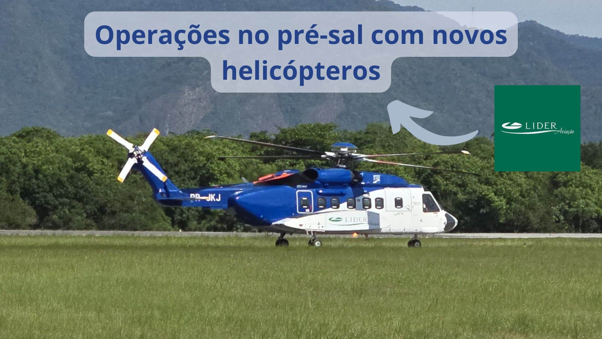 Helicóptero da Líder Aviação utilizado em operações no pré-sal. Imagem: Líder Aviação