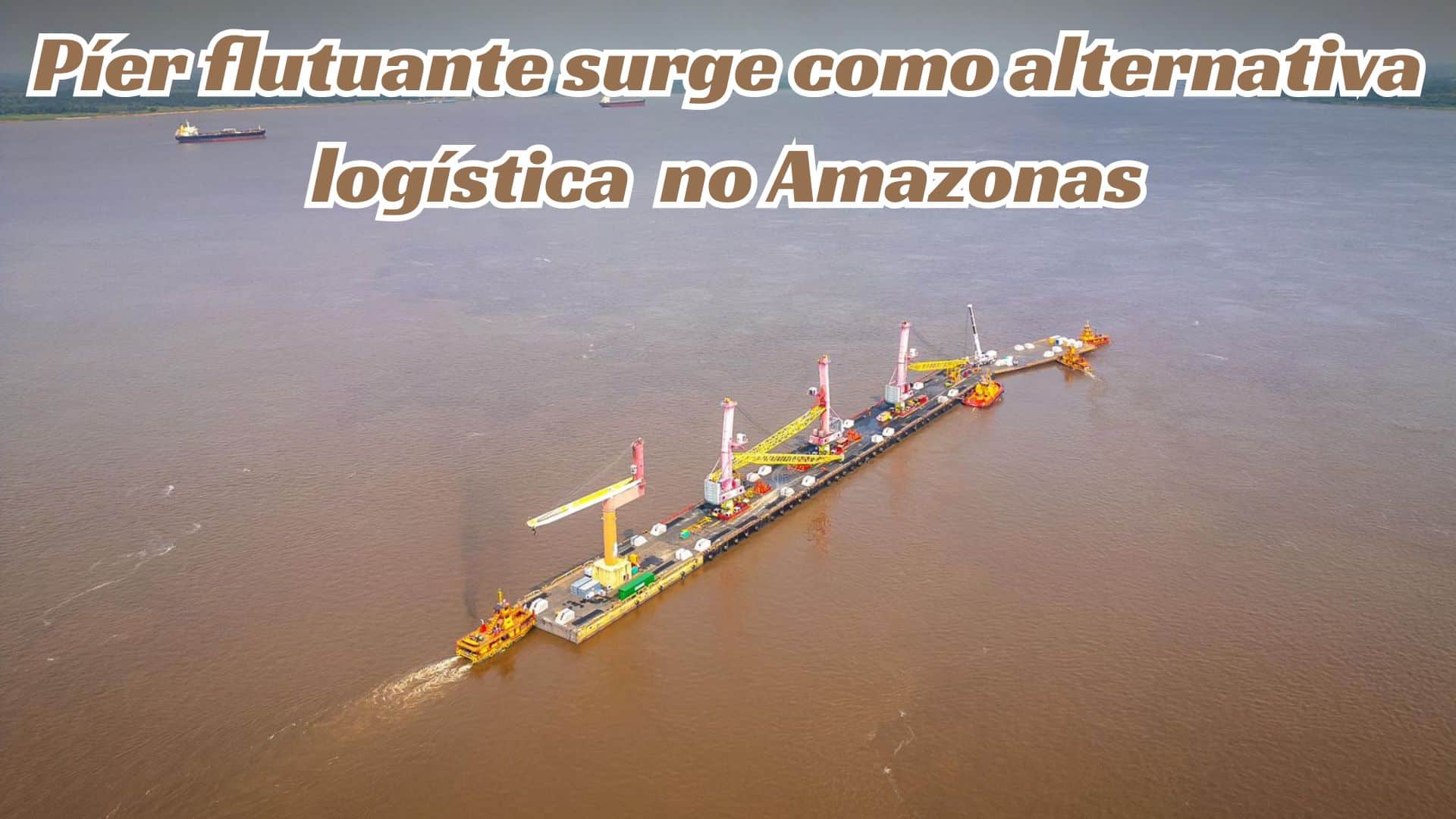 Píer flutuante surge como alternativa logística no Amazonas