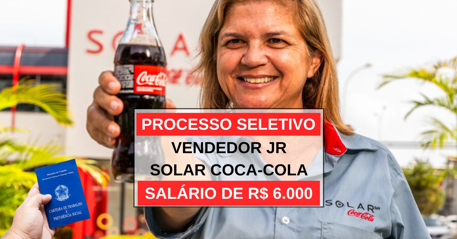 Processo seletivo aberto na Solar Coca-Cola exigindo ensino médio com remuneração de até R$ 6 mil + vale refeição, plano de saúde e outros benefícios para o cargo de Vendedor Jr