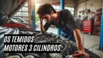 Fuja Dessas Armadilhas! Os Piores Motores 3 Cilindros Do Mercado - hd6tykj