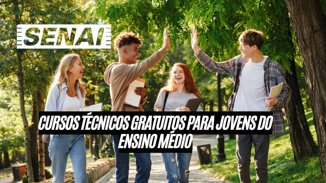 Que tal garantir uma profissão Senai lança cursos técnicos gratuitos para jovens do ensino médio! Veja como participar