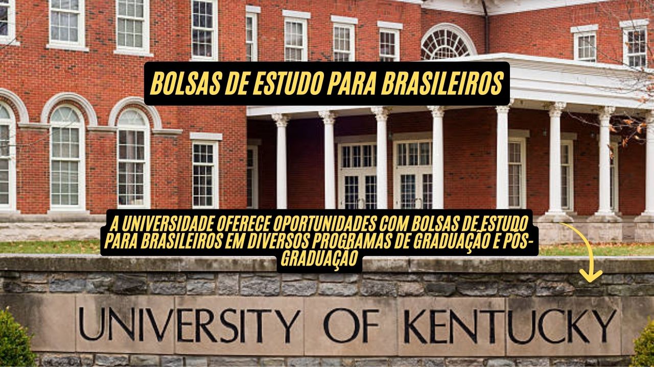 Quer estudar de graça nos EUA? A Universidade de Kentucky nos Estados Unidos está oferecendo bolsas de estudo para BRASILEIROS; Veja como participar e realize o seu sonho!