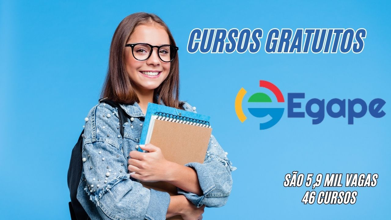 São 5,9 MIL vagas em 46 CURSOS GRATUITOS na Egape! Não perca essa oportunidade, veja como realizar sua inscrição