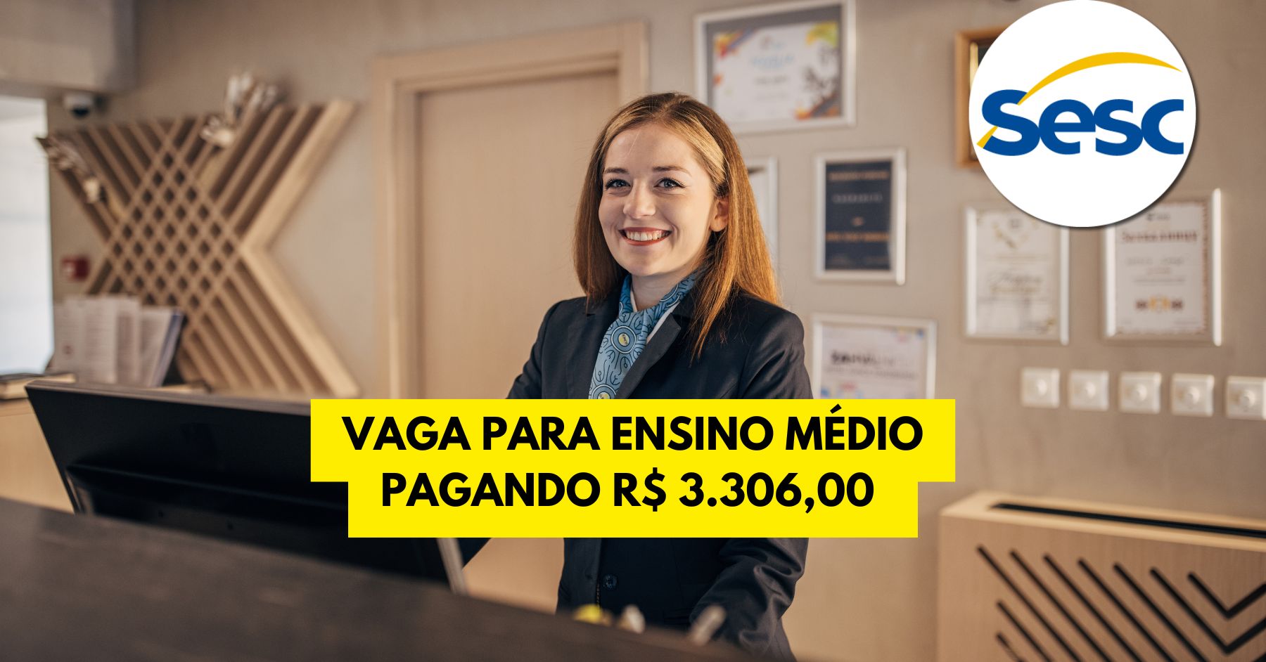 Trabalhe como Recepcionista no SESC! Processo seletivo abre vaga com remuneração de R$ 3.306,00