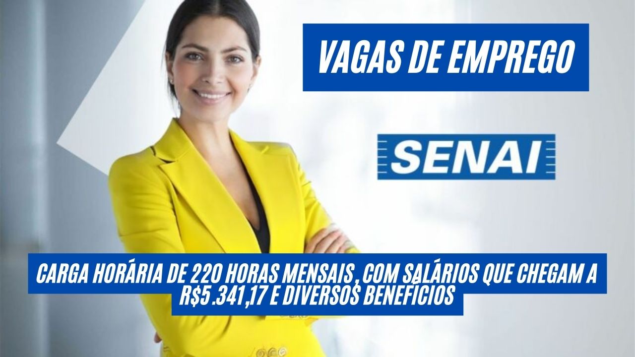 Trabalhe no SENAI e ganhe até R.341 + benefícios! Oportunidades para INSTRUTORES com carga horária 220h mensais; Processo seletivo termina no dia 25 de novembro