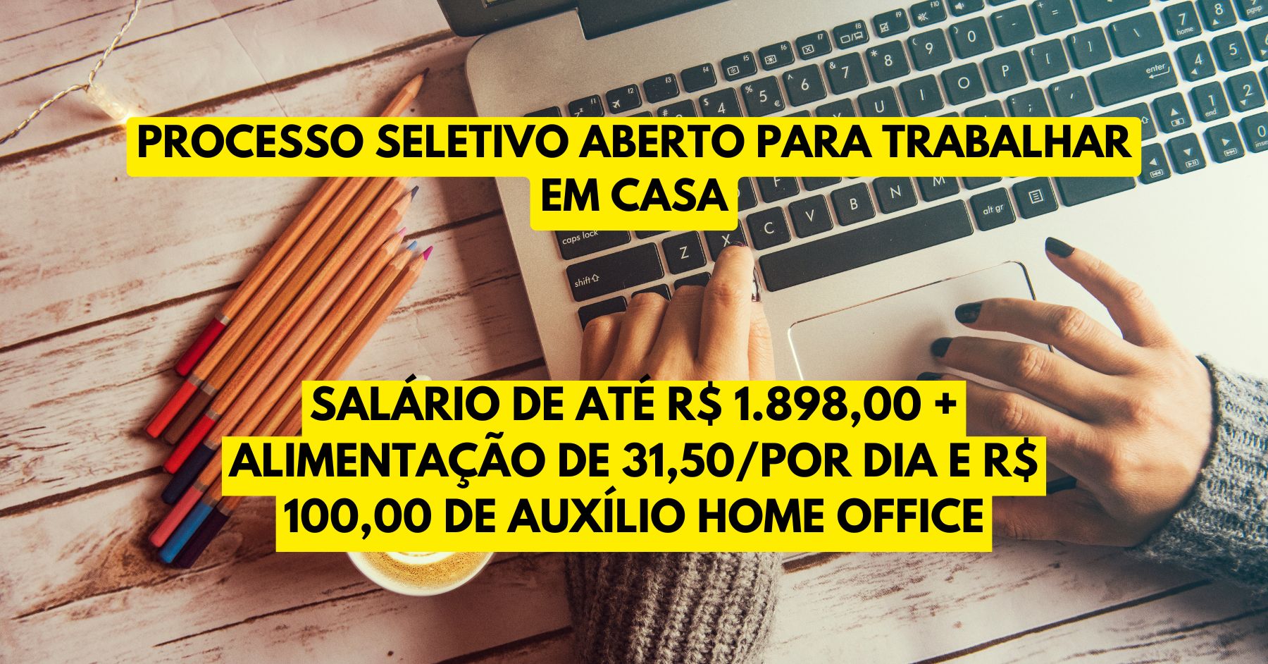 Vaga home office pagando salário de até R$ 1.898,00 + Alimentação