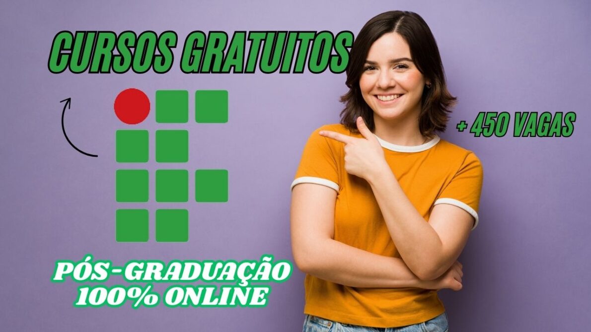 Está buscando se especializar sem precisar sair de casa e, claro, sem custo algum? O INSTITUTO FEDERAL abre 3 CURSOS de PÓS-GRADUAÇÃO 100% ONLINE e GRATUITA; Veja como participar 