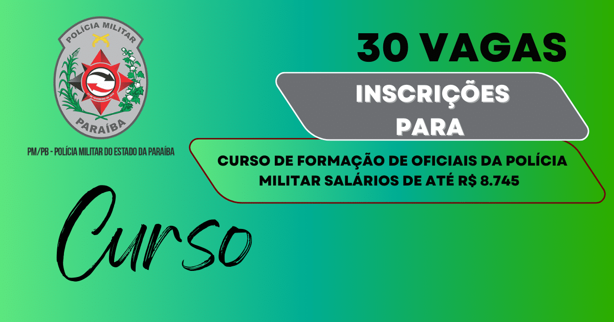 Inscrições para o CFO 2025 da PMPB começam hoje! Salários de até R$ 8.745. Vagas para negros, dedicação exclusiva e formação com 3 mil horas. (Imagem: Reprodução/Canva)