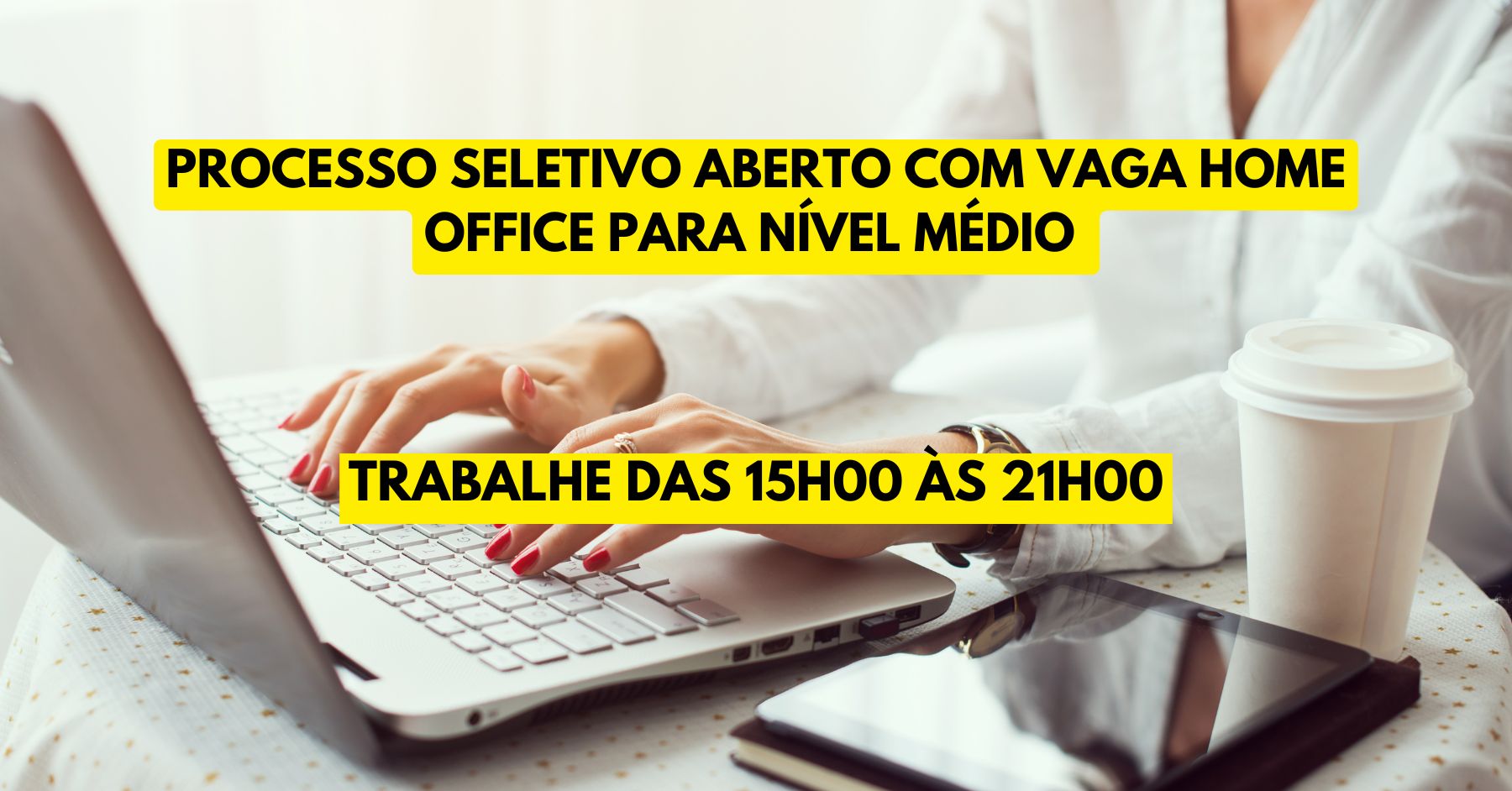 Vaga home office exigindo apenas nível médio completo: Trabalhe das 15h00 às 21h00 e ganhe  R$ 1.254,00