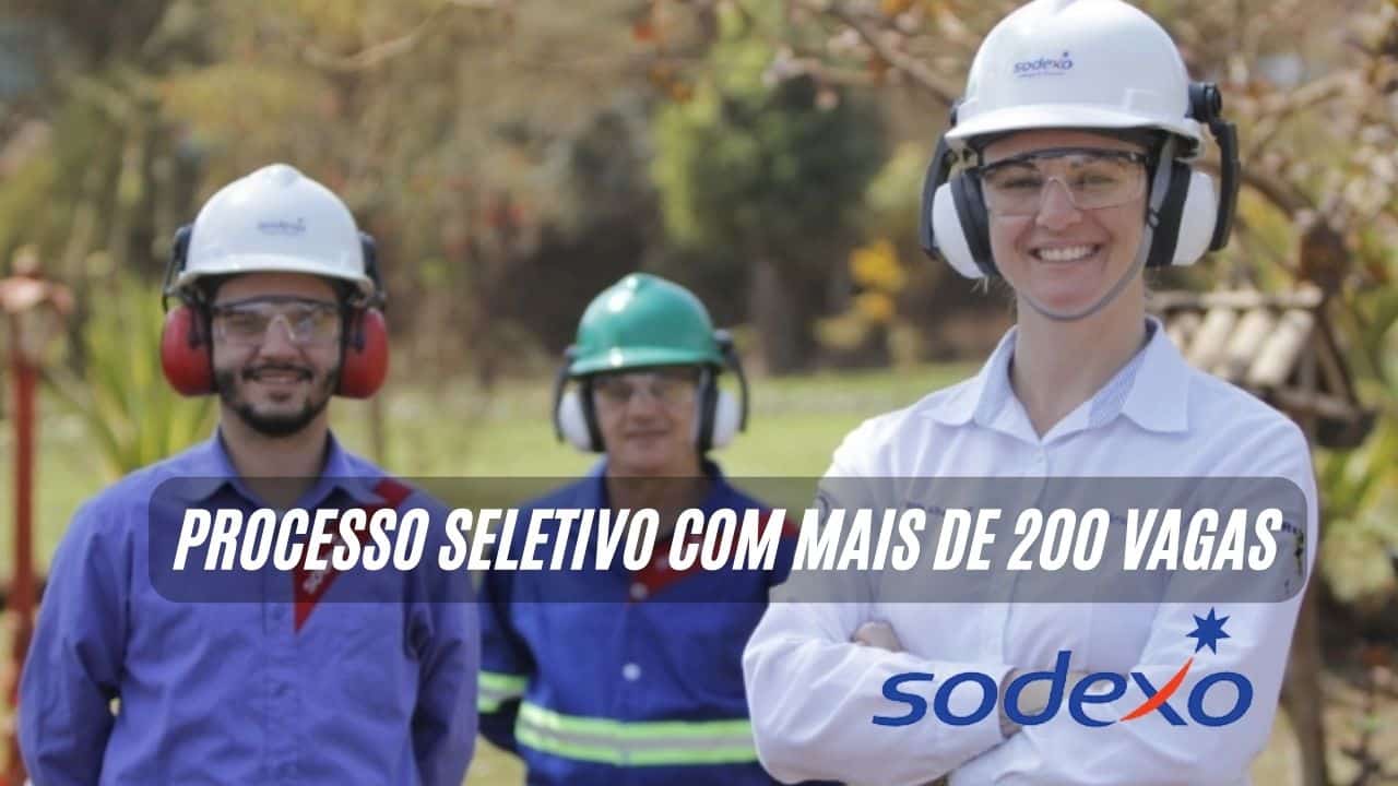 Sodexo abre PROCESSO SELETIVO com mais de 200 vagas com salários a partir de R$2.000 + plano de saúde, vale-transporte, vale-alimentação e auxílio-creche; Oportunidades para caldeireiro, oficial de manutenção e mais