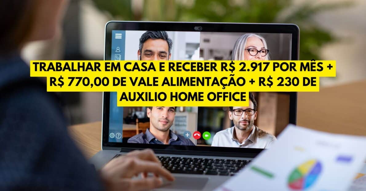 Quer trabalhar em casa e receber R$ 2.917 por mês + R$ 770,00 de vale alimentação + R$ 230 de auxilio home office? Processo seletivo está aberto para Analista de Social Media exigindo ensino médio completo! 