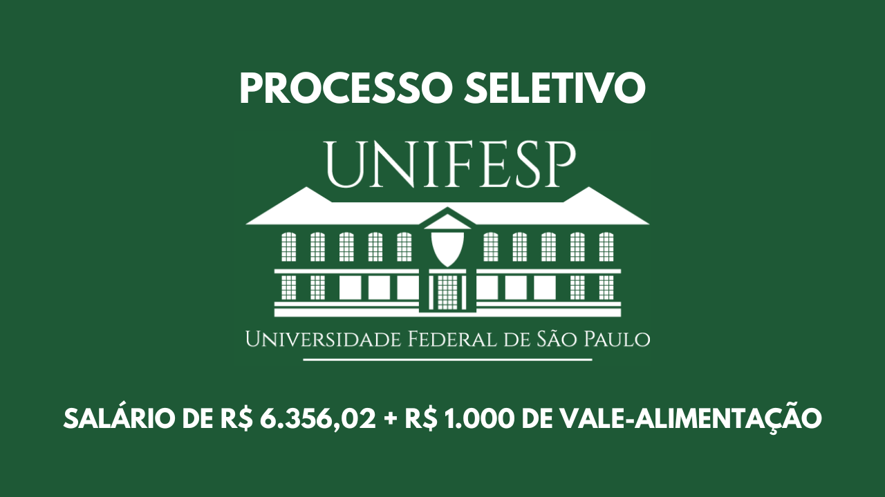 Unifesp abre processo seletivo para vaga de professor na área de ciências humanas, com salário de até R$ 6,3 mil e inscrições até 25/11.