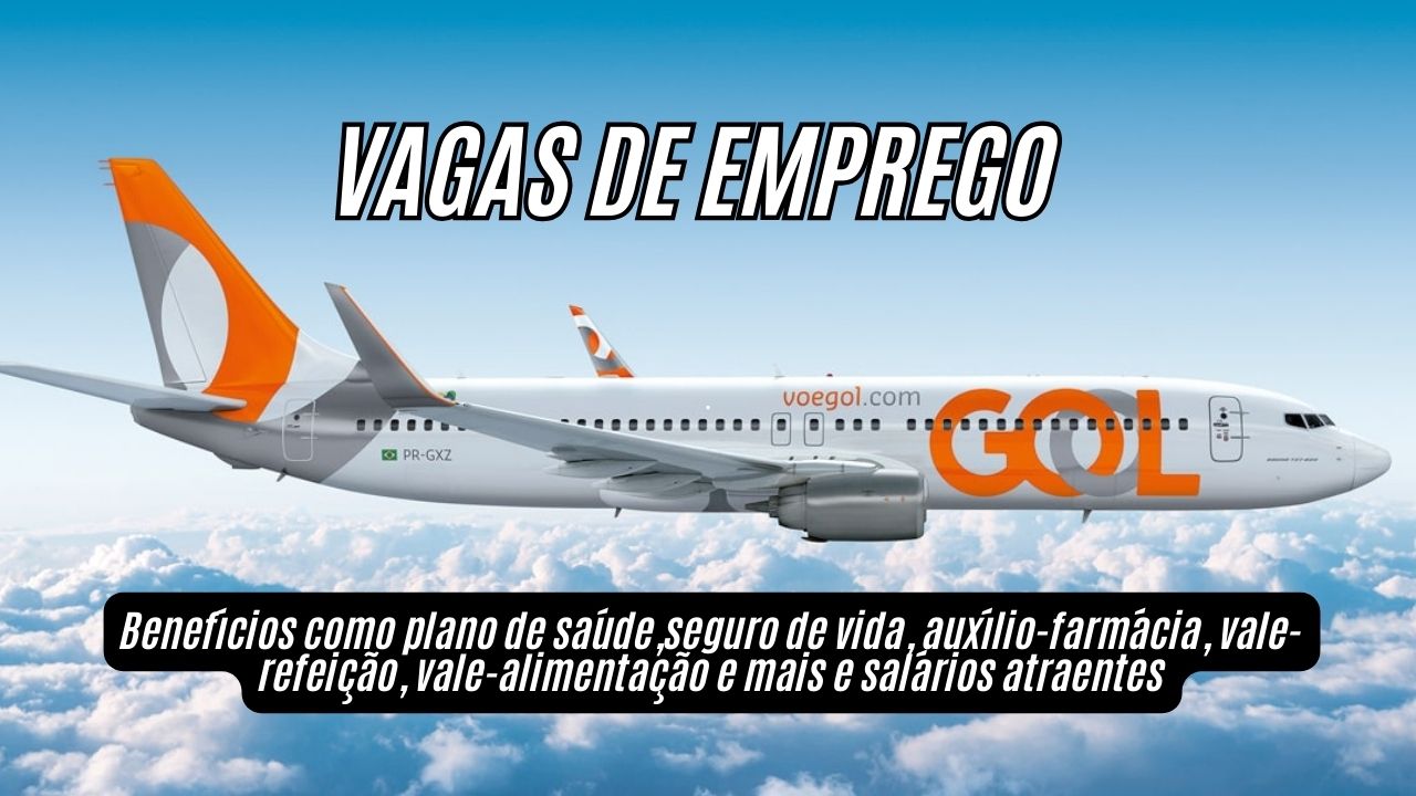 Quer trabalhar na GOL Linhas Aéreas? Vagas de emprego em alguns estados com benefícios como plano de saúde,seguro de vida, auxílio-farmácia, vale-refeição, vale-alimentação e mais e salários atraentes! Veja como participar do processo seletivo