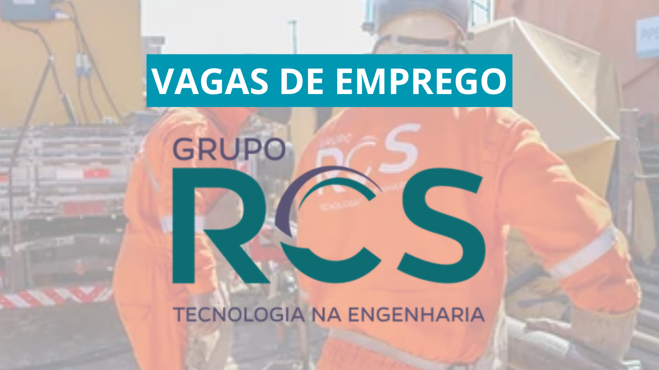 Está desempregado ou buscando um novo emprego? O Grupo RCS está com vagas de emprego abertas nesta semana, confira!