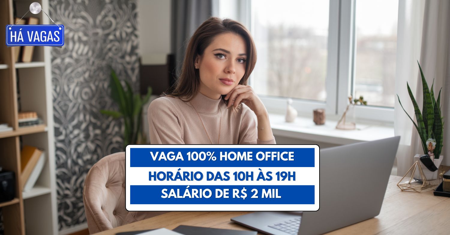 Oportunidade de emprego home office Trabalhe em casa das 10h ás 19h por 40 horas semanais e receba R$ 2 mil por mês + plano de saúde, vale alimentação e outros benefícios!