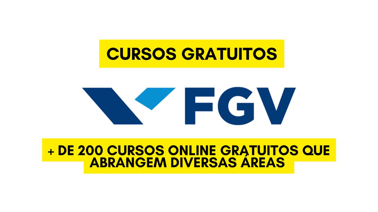 Que tal estudar de graça na Fundação Getulio Vargas? A FGV anuncia mais de 200 cursos online GRATUITOS; Veja como garantir sua vaga