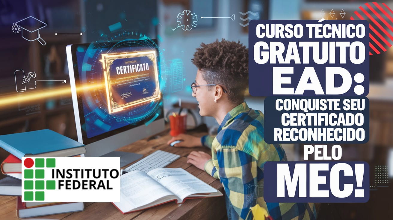 IFSP oferece 750 vagas gratuitas para curso técnico EaD com certificação MEC. Inscrições abertas até 19/01/2025. Aproveite!