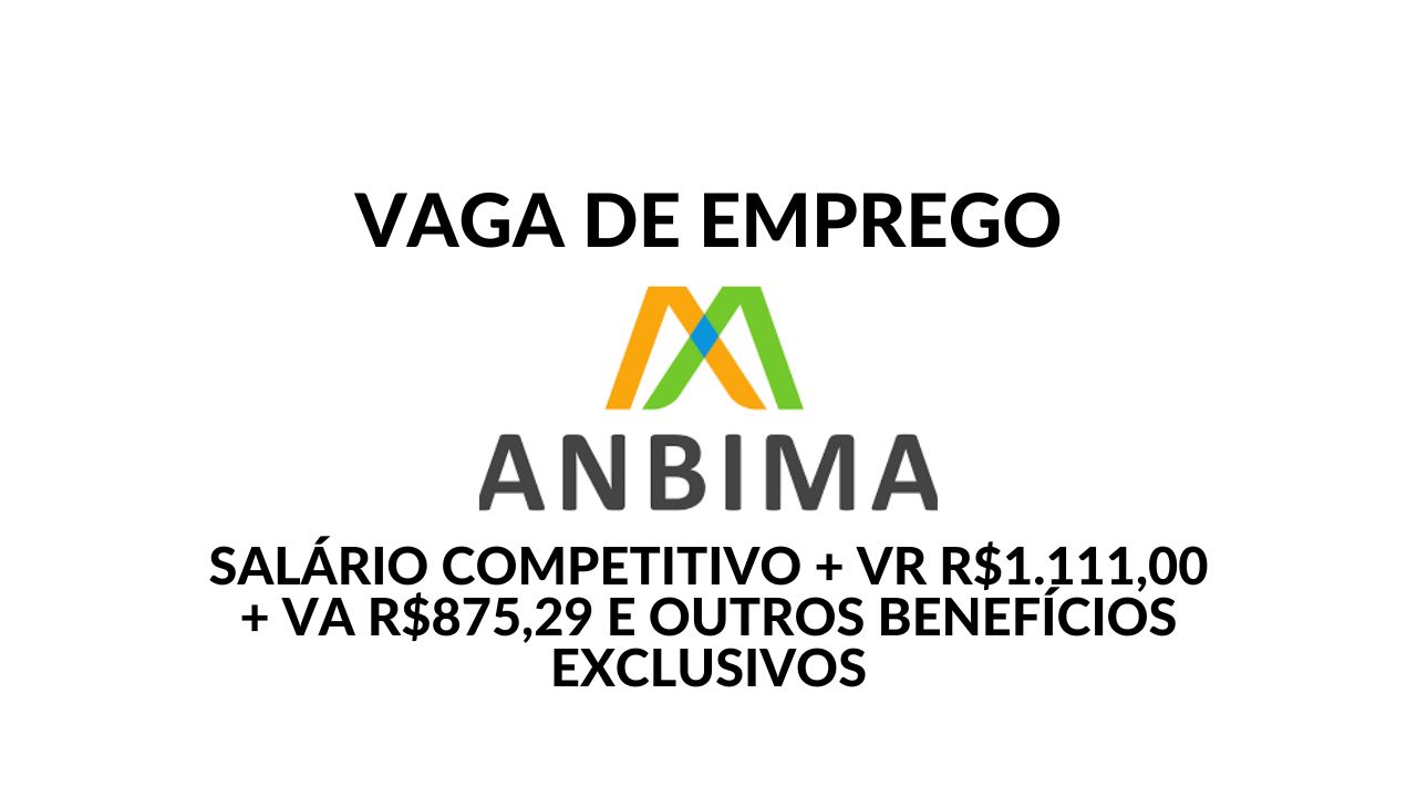 ANBIMA contrata Coordenador (a) de Governança com salário competitivo, vale-refeição de R$ 1.111,00 e vale-alimentação de R$ 875,29, além de modelo de trabalho híbrido