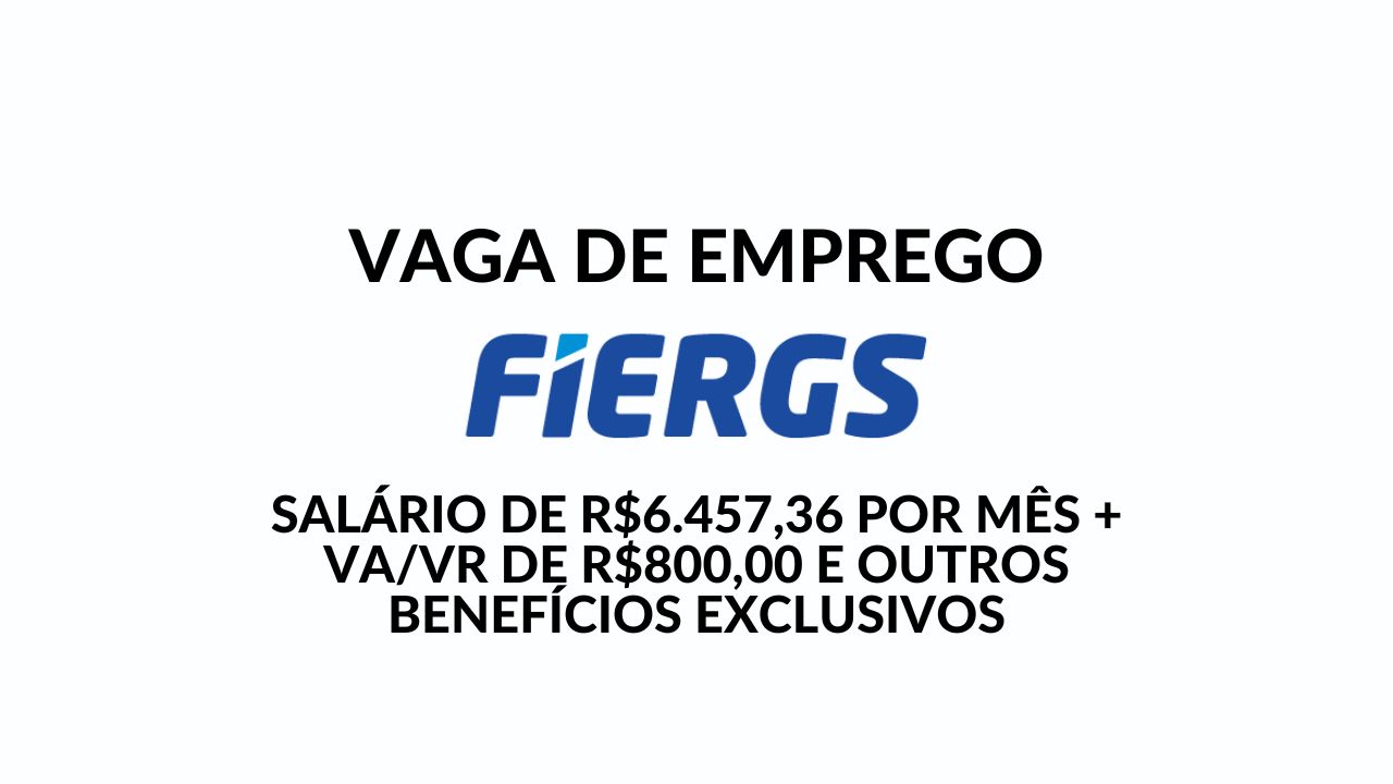 FIERGS contrata Analista de Serviços Técnicos e Tecnológicos Júnior com salário de R$ 6.457,36 e benefícios exclusivos! NÃO PERCA ESTA CHANCE