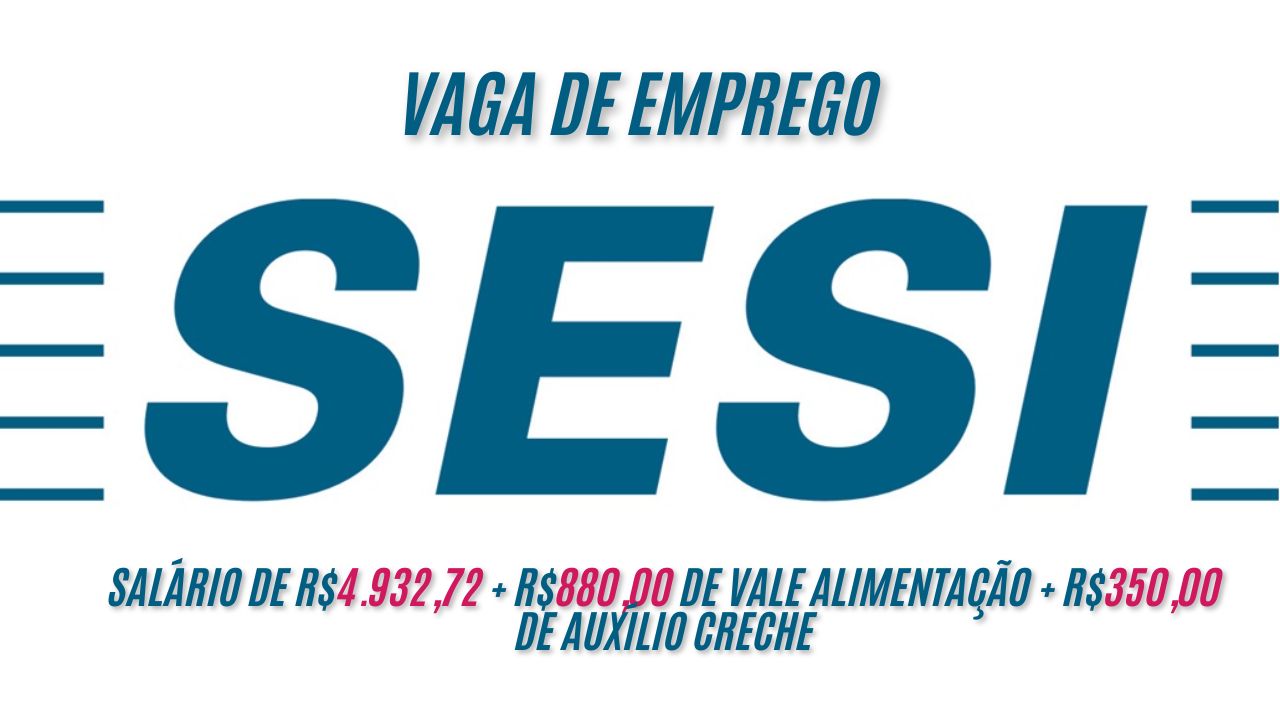 Já pensou em trabalhar no SESI e receber R$4.932,72 + R$880,00 de vale alimentação + R$350,00 de auxílio creche? O Sesi procura interessados em trabalhar de segunda a sexta das 07:45 às 12:15 e 13:15 às 17:33, saiba mais sobre a vaga