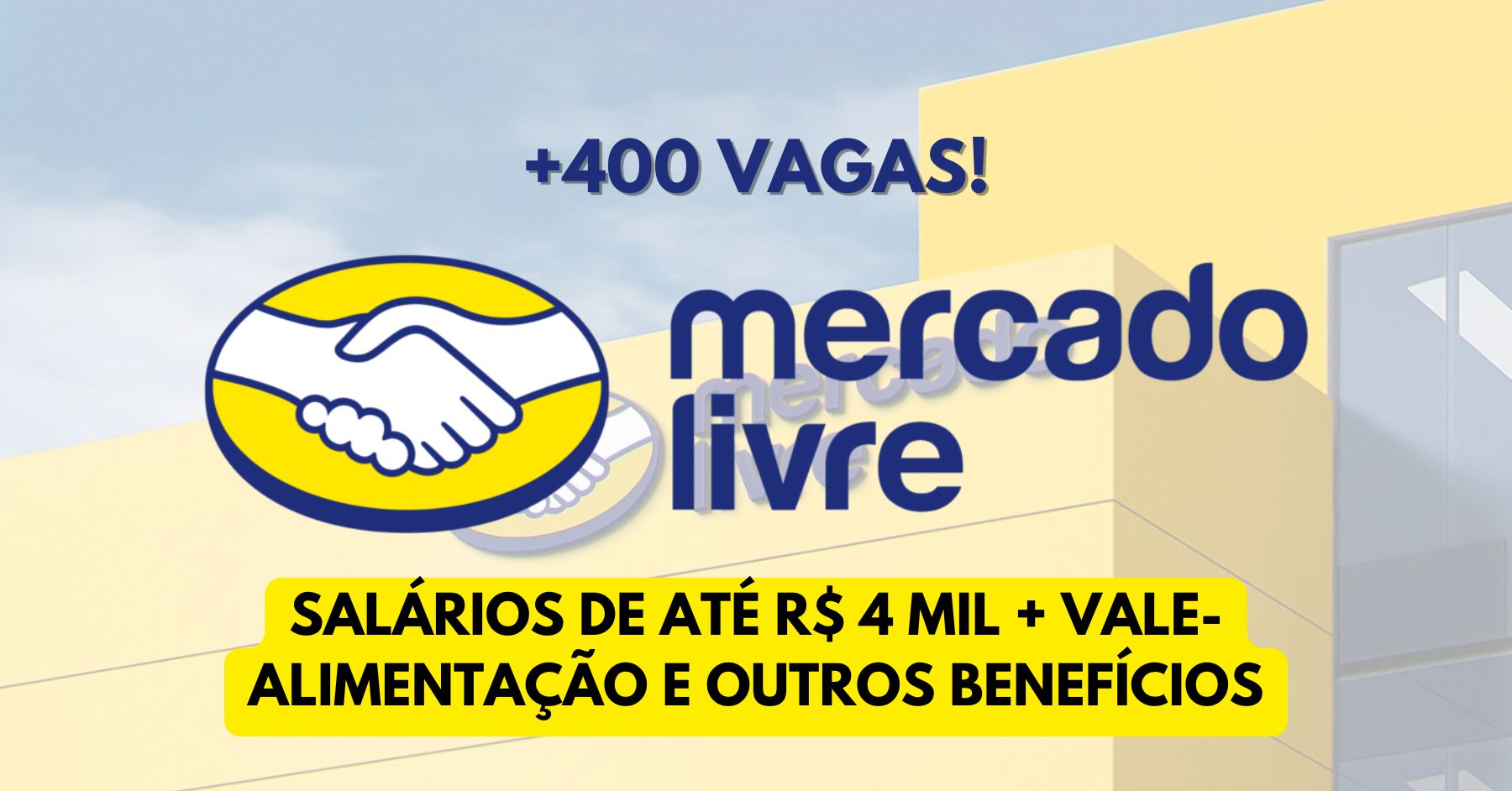 Que tal trabalhar de segunda a sexta no Mercado Livre e ganhar R$ 4.000 + R$ 200 de vale-alimentação e outros benefícios