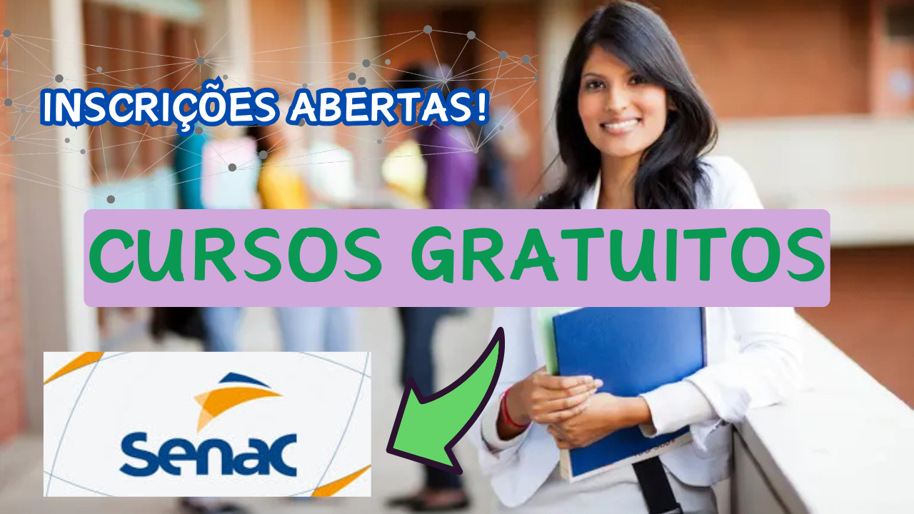 cursos - senac - cursos senac - cursos gratuitos - cursos grátis