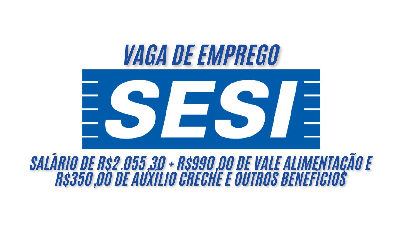 Salário de R.055,30 + R0,00 de vale alimentação e R0,00 de auxílio creche e outros benefícios! O Sesi está contratando Instrutor de Artes para trabalhar 22h semanais, saiba mais