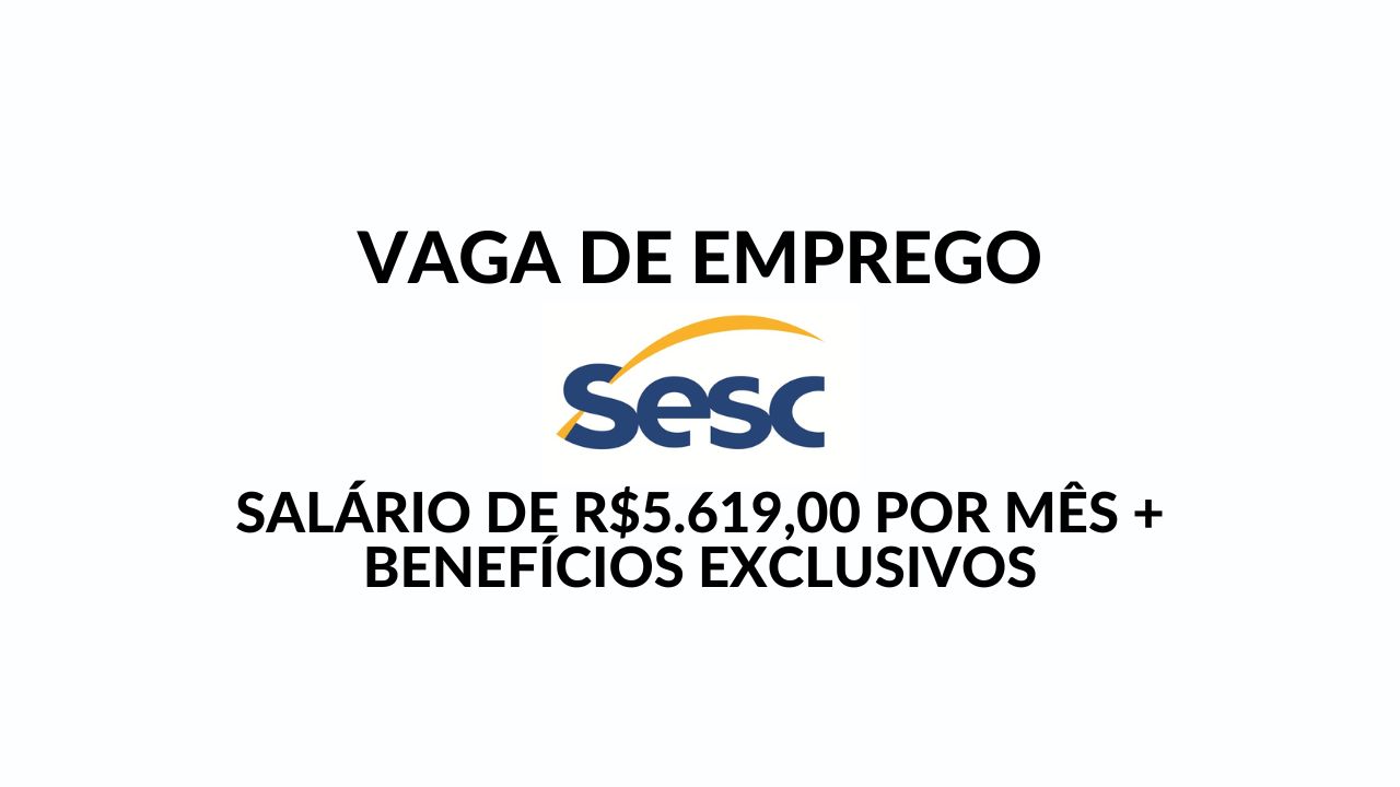 Sesc contrata Analista Administrativo/Compras em Florianópolis SC com salário de R$ 5.619,00 e benefícios atrativos!