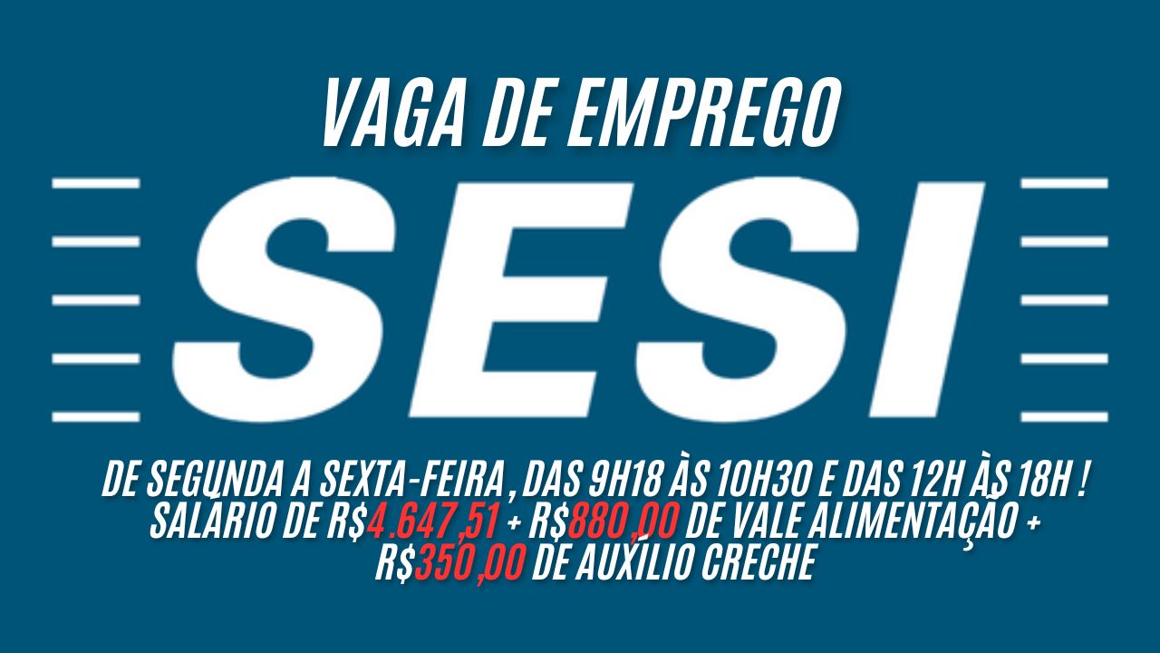 Trabalhe de segunda a sexta-feira, das 9h18 às 10h30 e das 12h às 18h no SESI! Salário de R$4.647,51 + R$880,00 de vale alimentação + R$350,00 de auxílio creche para trabalhar como Professor de Educação Infantil